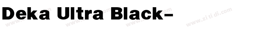 Deka Ultra Black字体转换